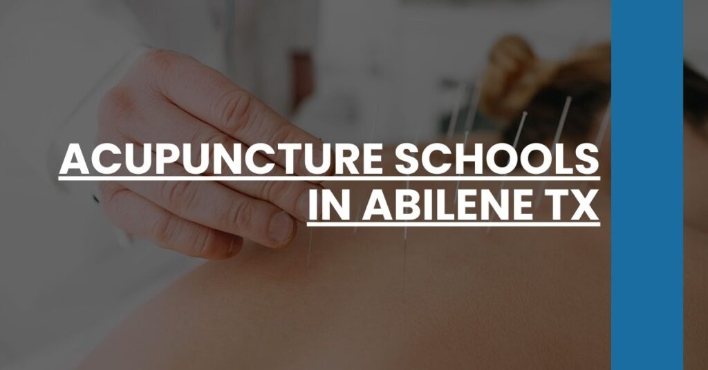 Acupuncture Schools in Abilene TX Feature Image