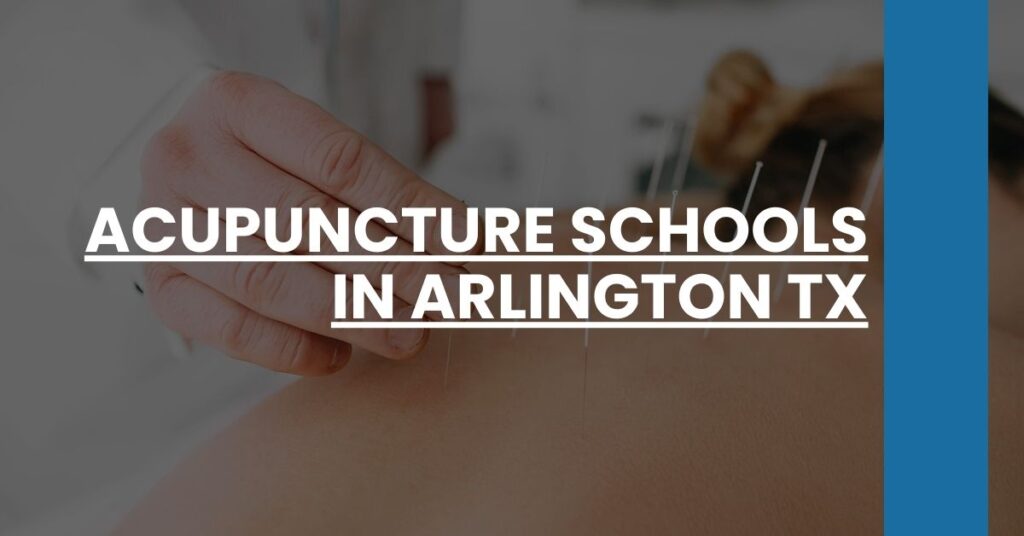 Acupuncture Schools in Arlington TX Feature Image