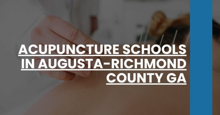 Acupuncture Schools in Augusta-Richmond County GA Feature Image