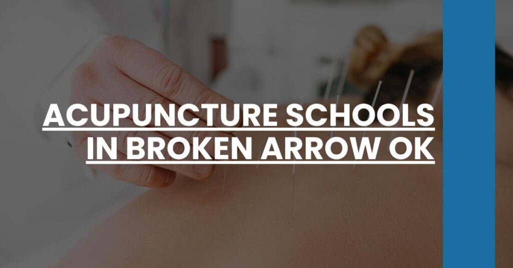 Acupuncture Schools in Broken Arrow OK Feature Image