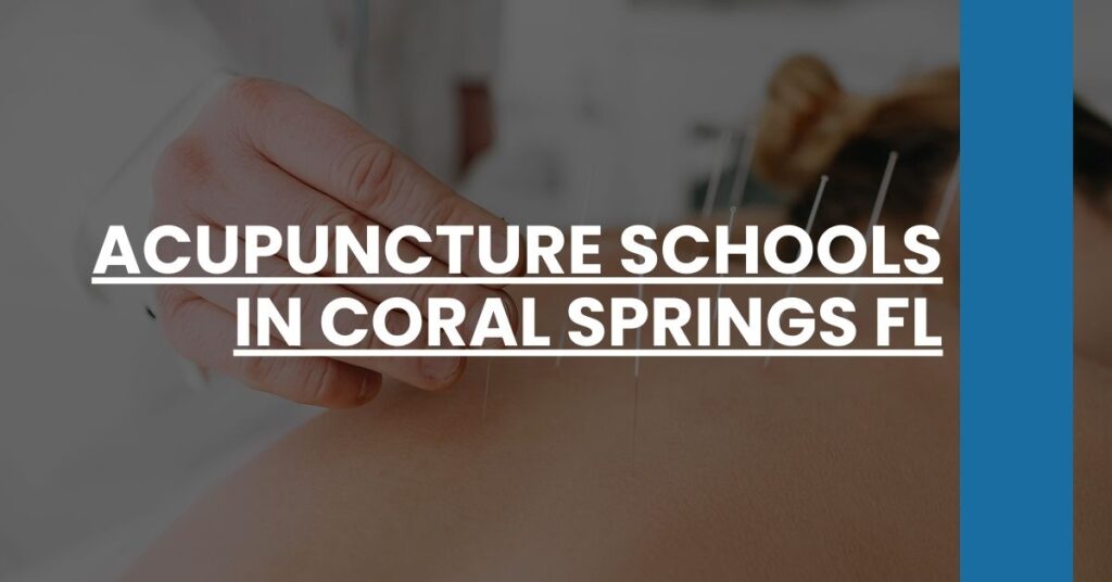 Acupuncture Schools in Coral Springs FL Feature Image