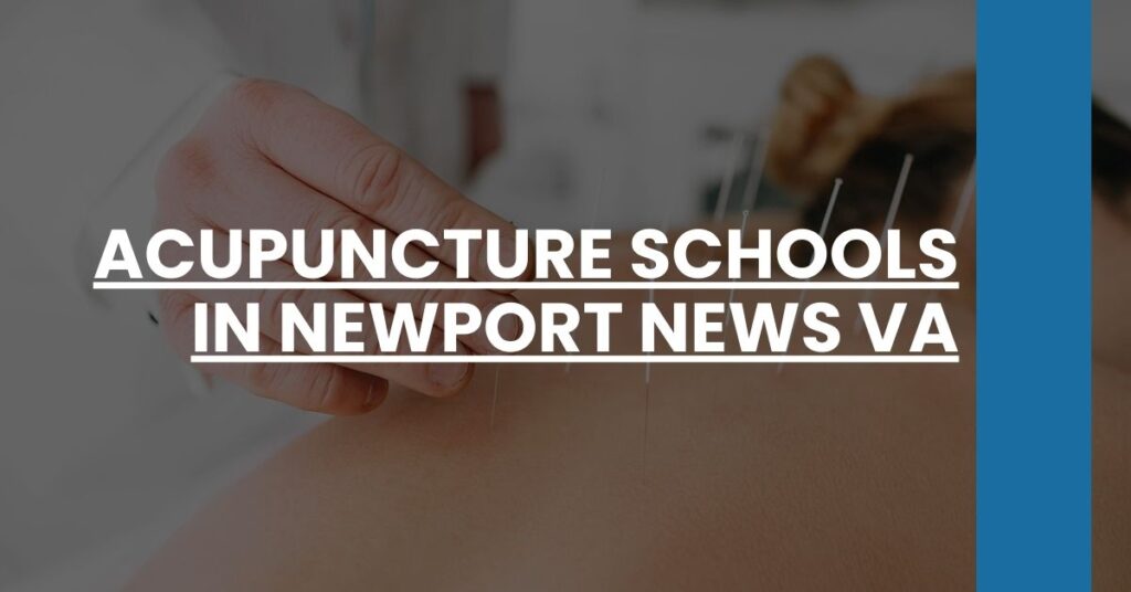 Acupuncture Schools in Newport News VA Feature Image