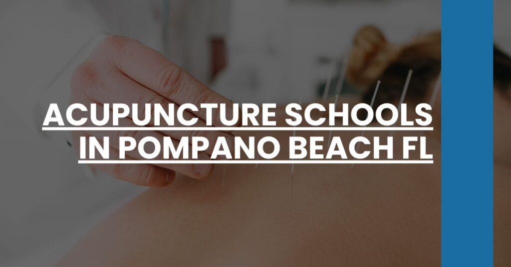 Acupuncture Schools in Pompano Beach FL Feature Image