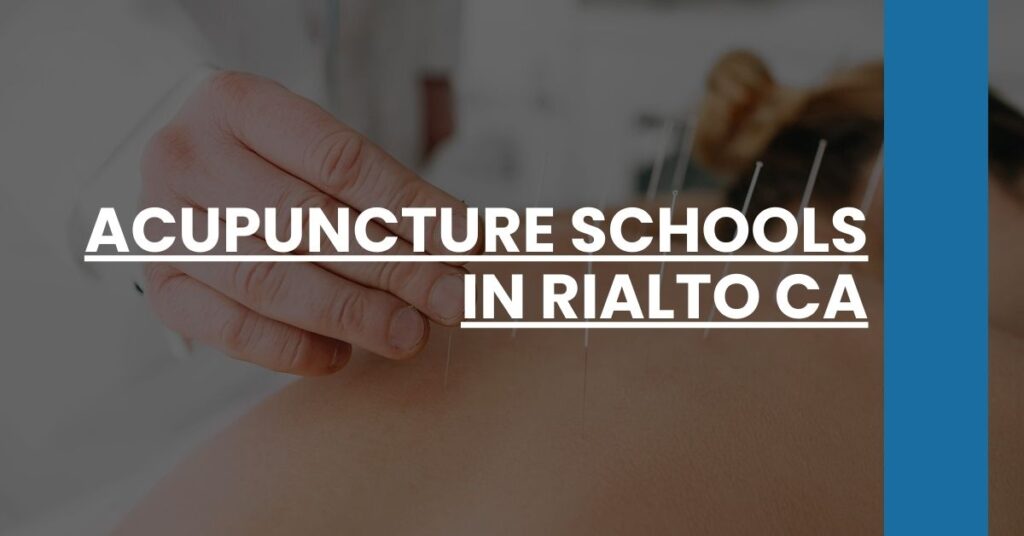 Acupuncture Schools in Rialto CA Feature Image