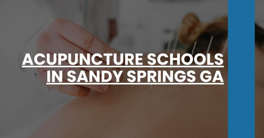 Acupuncture Schools in Sandy Springs GA Feature Image