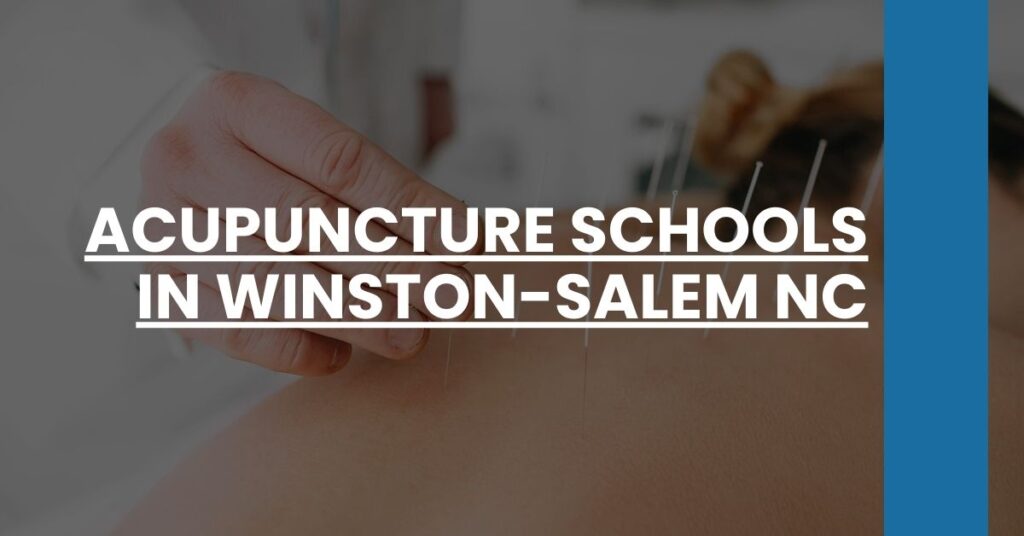 Acupuncture Schools in Winston-Salem NC Feature Image