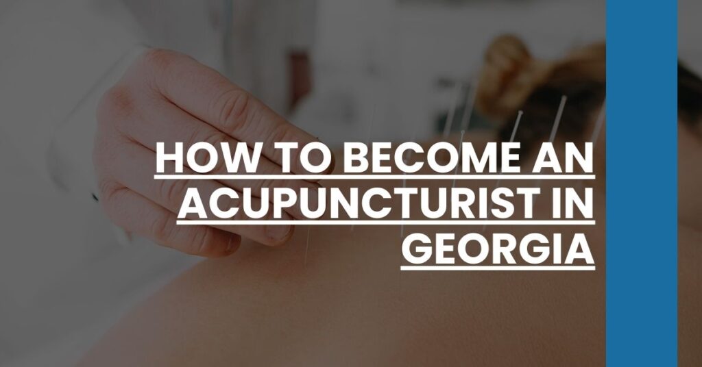 How to Become an Acupuncturist in Georgia Feature Image