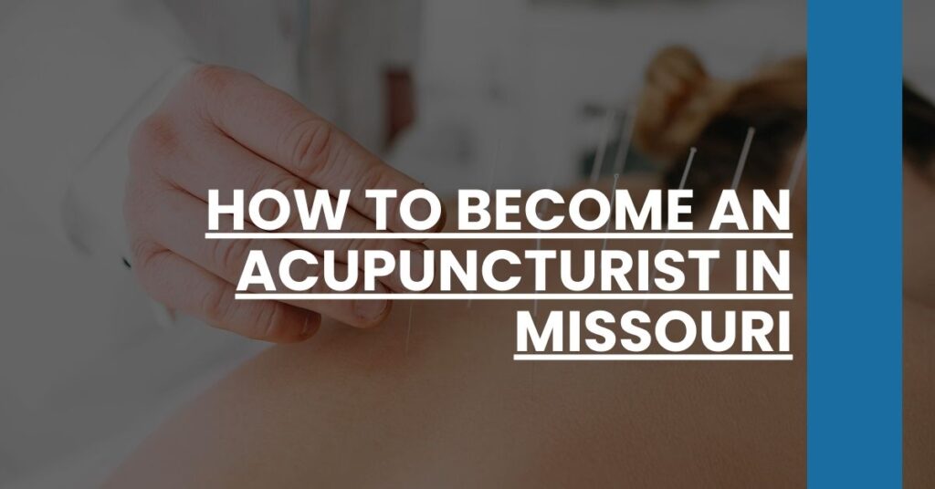 How to Become an Acupuncturist in Missouri Feature Image