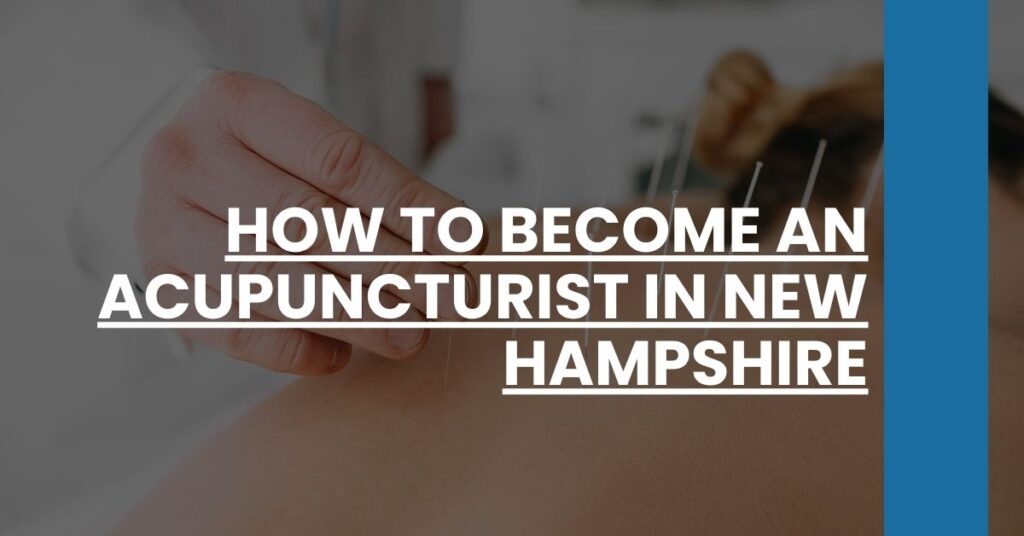 How to Become an Acupuncturist in New Hampshire Feature Image