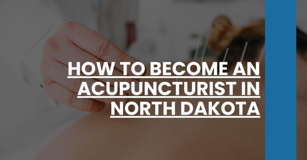 How to Become an Acupuncturist in North Dakota Feature Image