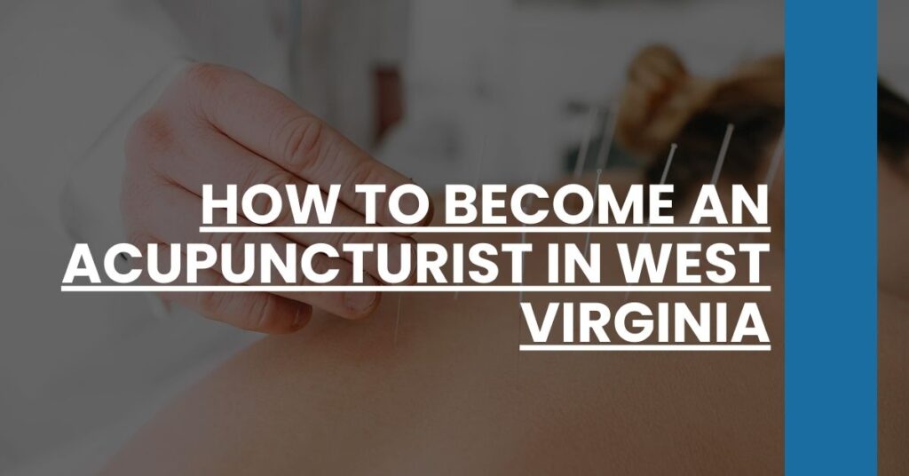 How to Become an Acupuncturist in West Virginia Feature Image